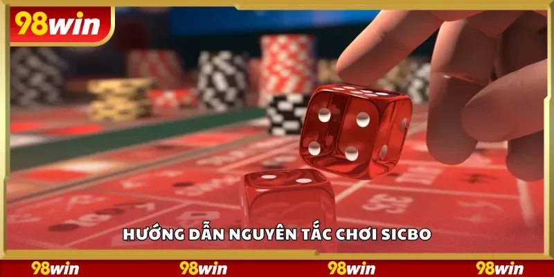 Hướng dẫn nguyên tắc chơi Sicbo