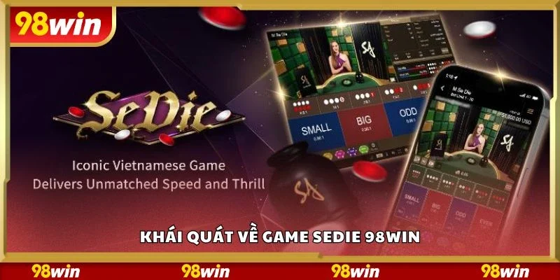 Khái quát về game Sedie 98Win