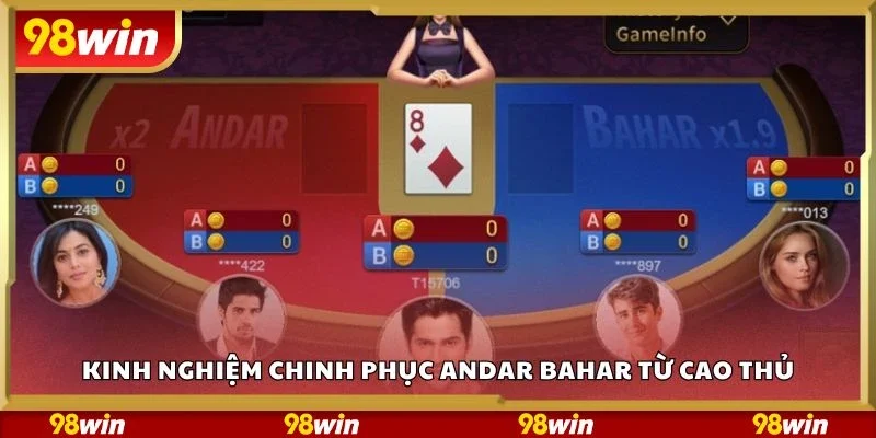 Kinh nghiệm chinh phục Andar Bahar từ cao thủ