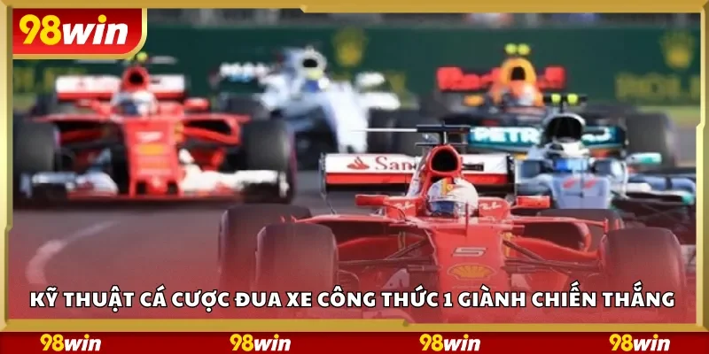 Kỹ thuật cá cược đua xe công thức 1 giành chiến thắng 