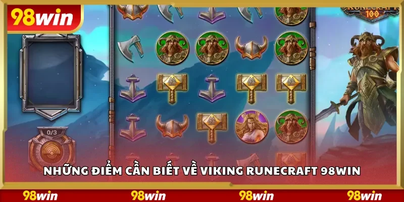 Những điểm cần biết về Viking Runecraft 98Win