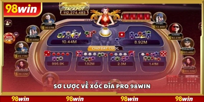 Sơ lược về xóc đĩa pro 98Win